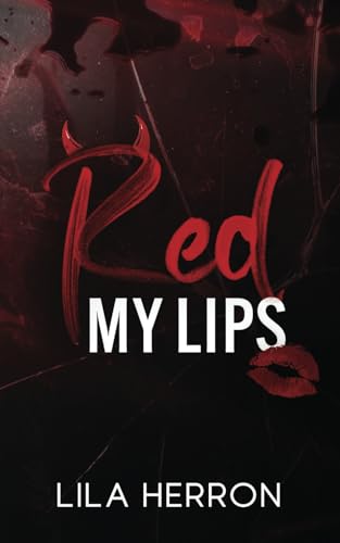 Red My Lips (Stained Hearts Series, Band 1)