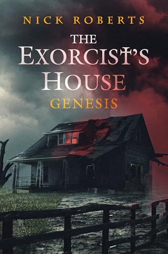 The Exorcist's House: Genesis (The Exorcist's House Universe Book 2)