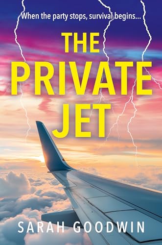 The Private Jet: Don’t miss the best BRAND NEW psychological thriller of 2025 from the author of STRANDED, perfect for fans of The White Lotus! (The Thriller Collection, Book 7)