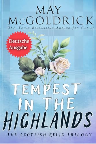 TEMPEST IN THE HIGHLANDS (Sturm in den schottischen Highlands) (Schottische Relikt-Trilogie 3)