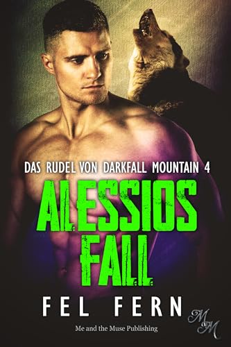 Alessios Fall (Das Rudel von Darkfall Mountain 4)