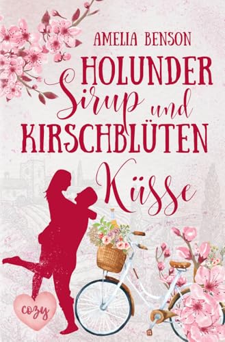 Holundersirup und Kirschblütenküsse (Weinbergliebe, Band 1)