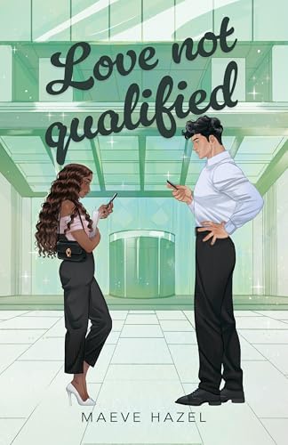 Love Not Qualified: A Forced Proximity Billionaire Boss Workplace Romance (Lavish Love Series)