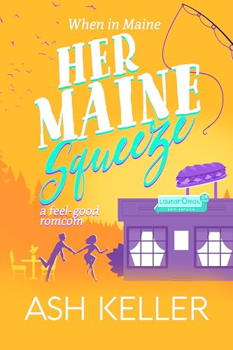 Her Maine Squeeze: A feel-good romcom