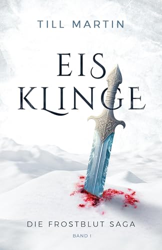 Eisklinge: Die Frostblut Saga (Band 1)