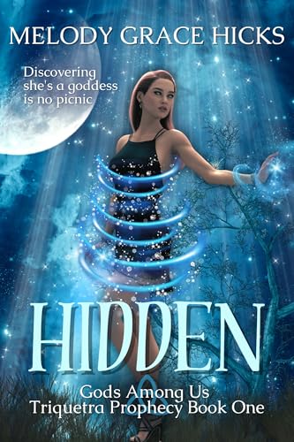 Hidden: Triquetra Prophecy Book One (Gods Among Us 1)