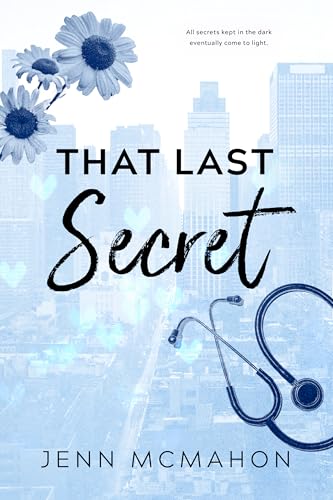 That Last Secret: A Brothers Best Friend Romance (Firsts In The City Book 4)