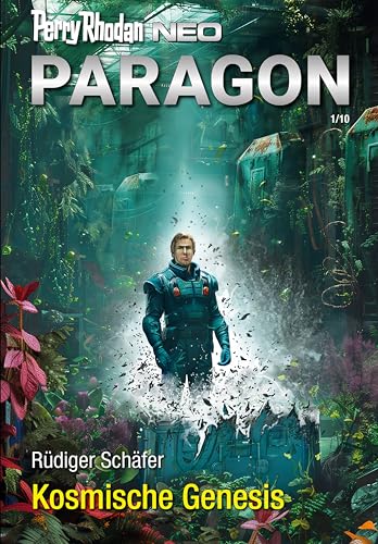 Perry Rhodan Neo 340: Kosmische Genesis: Staffel: Paragon