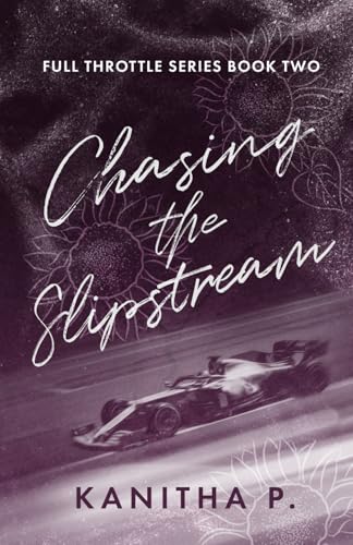 CHASING THE SLIPSTREAM (FULL THROTTLE SERIES, Band 2)