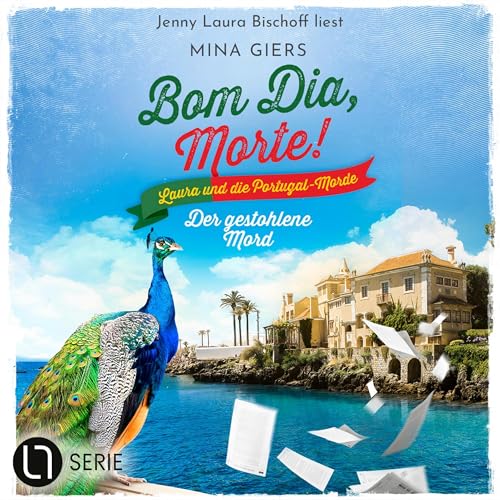 Bom Dia, Morte! - Der gestohlene Mord: Laura und die Portugal-Mord 7