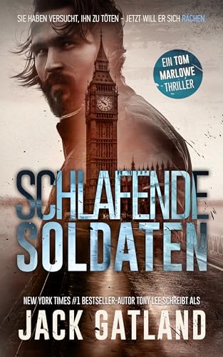 Schlafende Soldaten (Tom Marlowe Thriller Bücher 1)