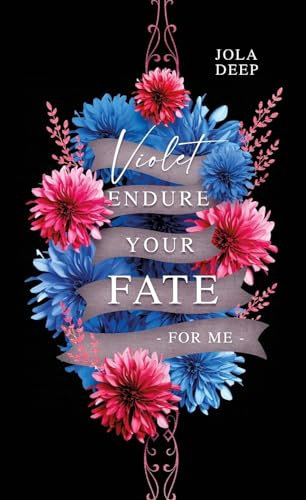 Violet - ENDURE YOUR FATE: FOR ME (MAFIA ROMANCE)