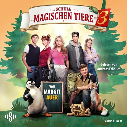 Die Schule der magischen Tiere 3: Das Hörbuch zum Film: Die Schule der magischen Tiere 3