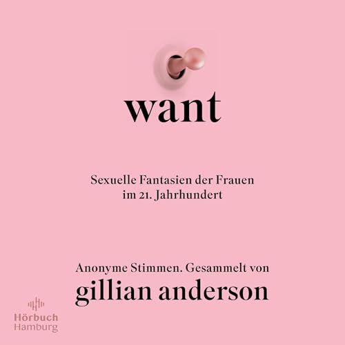 WANT: Sexuelle Fantasien der Frauen im 21. Jahrhundert