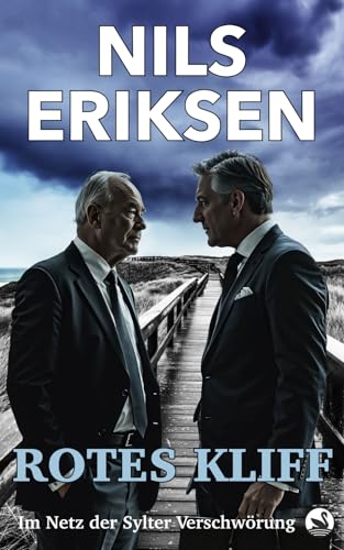 Rotes Kliff: Im Netz der Sylter Verschwörung (Erik & Amelia, Band 1)