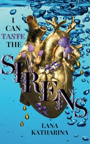 I can taste the Sirens (Dark Romantasy - Second Chance) (The Sirens-Series, Band 5)