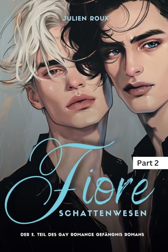 Fiore - Schattenwesen Part 2: Gay Romance mit Spice