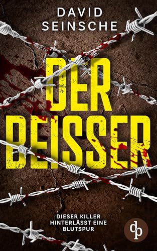 Der Beißer: Ein aufregender und spannender Kriminalthriller | Dieser Killer hinterlässt eine Blutspur