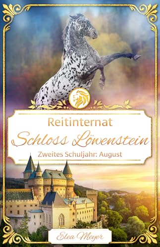 Reitinternat Schloss Löwenstein 13: Zweites Schuljahr: August
