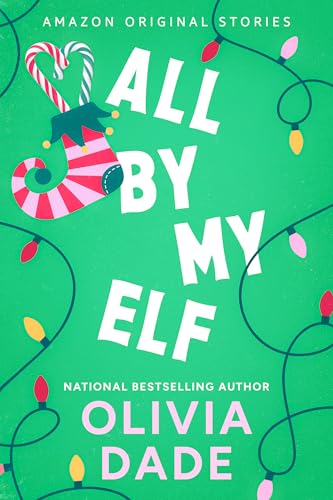 All by My Elf (Under the Mistletoe collection)