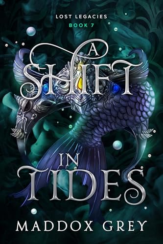 A Shift in Tides: A Mermaid Romantasy (Lost Legacies Book 7)