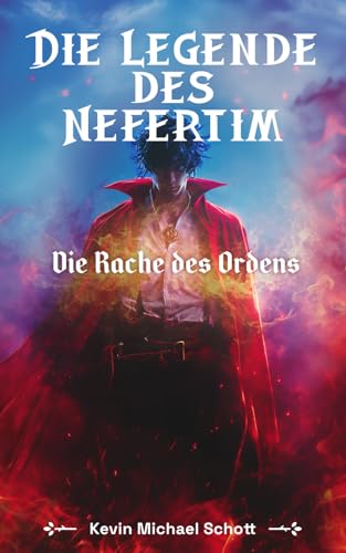 Die Legende des Nefertim: Die Rache des Ordens
