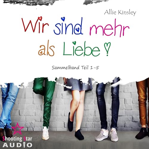 Wir sind mehr als Liebe: Sammelband 1-5