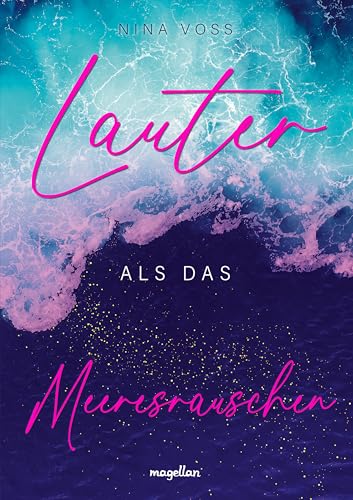 Lauter als das Meeresrauschen: Band 1 der New-Adult-Trilogie »Schwesterherzen«