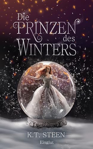 Die Prinzen des Winters: Eisglut (Eisfeuer-Saga 2)