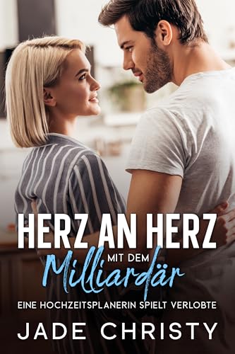 Herz an Herz mit dem Milliardär: Eine Hochzeitsplanerin spielt Verlobte