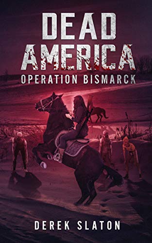 Dead America - Projekt Bismarck (Dead America - German Language Edition 8)