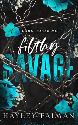 Filthy Savage: Alternate Cover (Dark Horse MC Alternate Covers, Band 4)