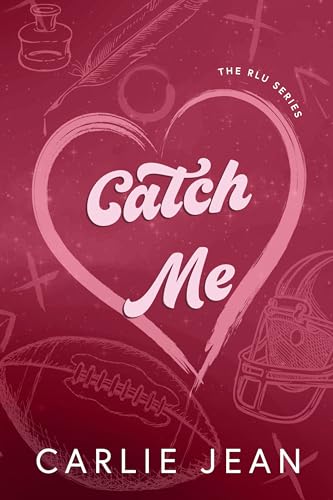 Catch Me (The RLU Series Book 4)