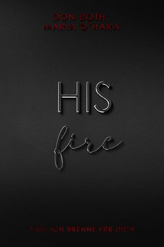 His Fire: dein brennendes Mädchen (Darkness 3)