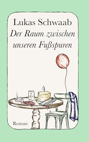 Der Raum zwischen unseren Fußspuren: Roman
