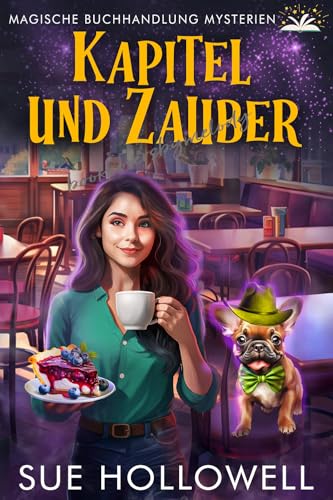 Kapitel und Zauber (Magische Buchhandlung Mysterien 2)