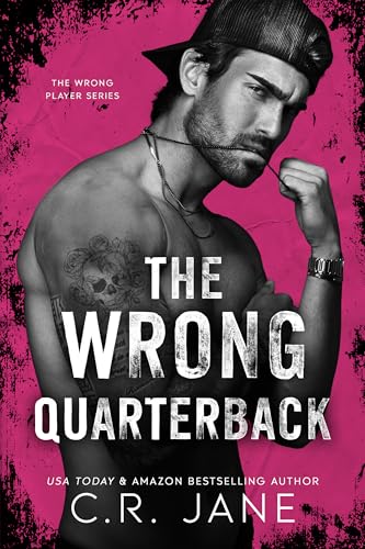 The Wrong Quarterback: A Football Romance (The Wrong Player Series Book 1)