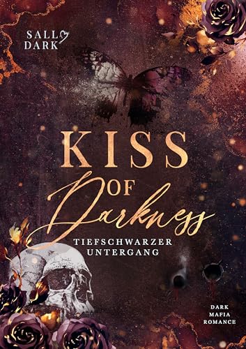 Kiss of Darkness - Tiefschwarzer Untergang - Band 3 (Dark Mafia Romance) (Darkness Reihe)