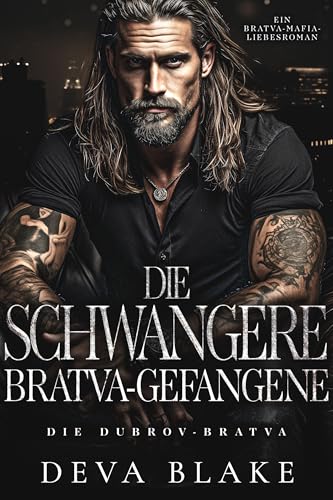 Die schwangere Bratva-Gefangene: Ein Bratva-Mafia-Liebesroman (Die Dubrov-Bratva 2)