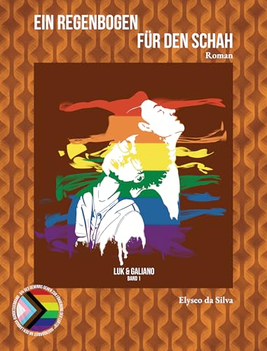 Ein Regenbogen für den Schah (Luk und Galiano 1)