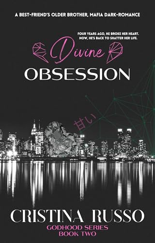 Divine Obsession: A Best-Friend's Older Brother, Mafia Dark Romance (GodHood Book 2)