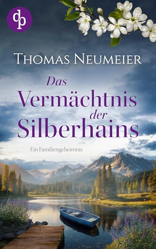 Das Vermächtnis der Silberhains: Ein Familiengeheimnis