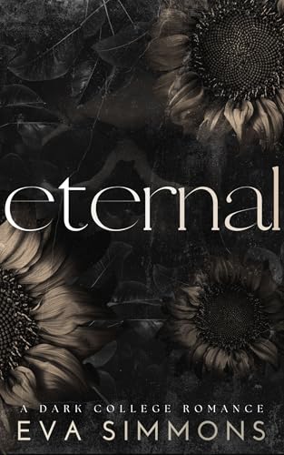 Eternal: A Dark College Romance (Sigma Sin Book 2)