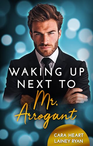 Waking up next to Mr. Arrogant