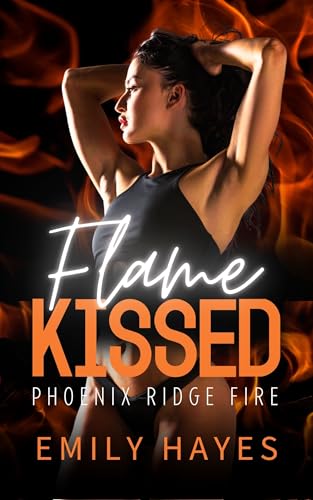 Flame Kissed: A Lesbian/Sapphic Firefighter and CEO Romance (Phoenix Ridge Fire Department Book 3)