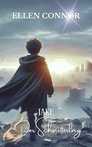 Jake - Der Schmetterling: Ein dystopischer Vampirroman: Die Vorgeschichte des Helden aus "Die Schalen der Macht"