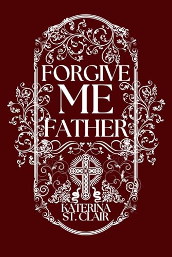 Forgive Me Father (The Shadows of Darkness Universe, Band 1)