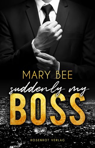 Suddenly my Boss: Liebesroman