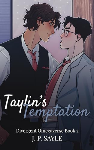 Taylin's Temptation: M/M Omegaverse Mpreg Billionaire Romance (Divergent Omegaverse Book 2)