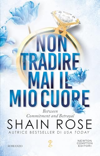 Non tradire mai il mio cuore (Italian Edition)
